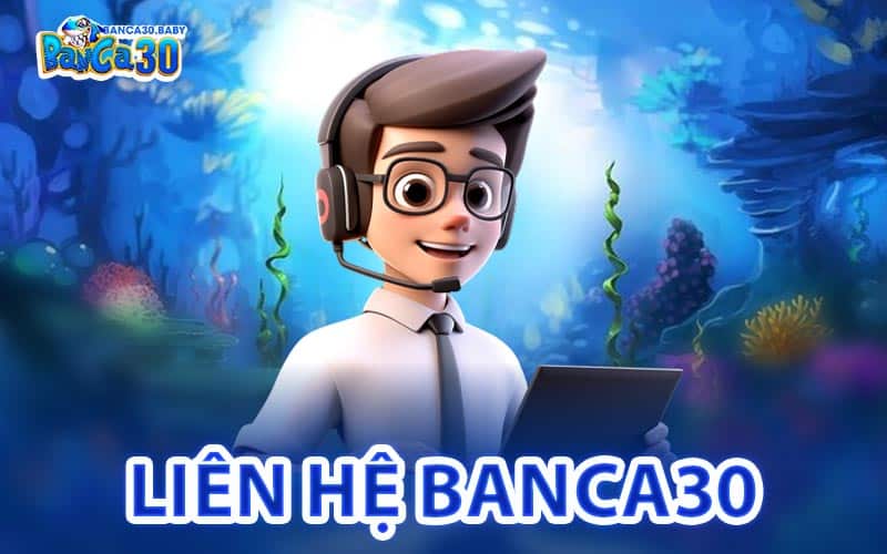Liên Hệ Banca30